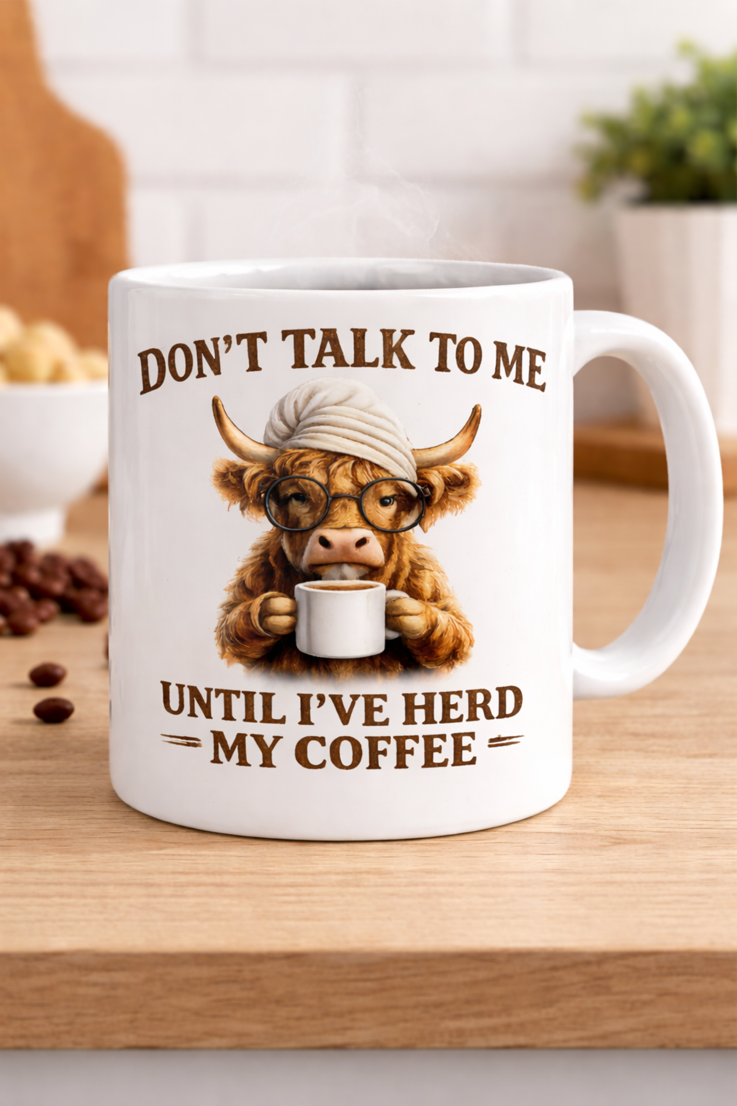 Don't Talk to Me Until I've Herd My Coffee Mug