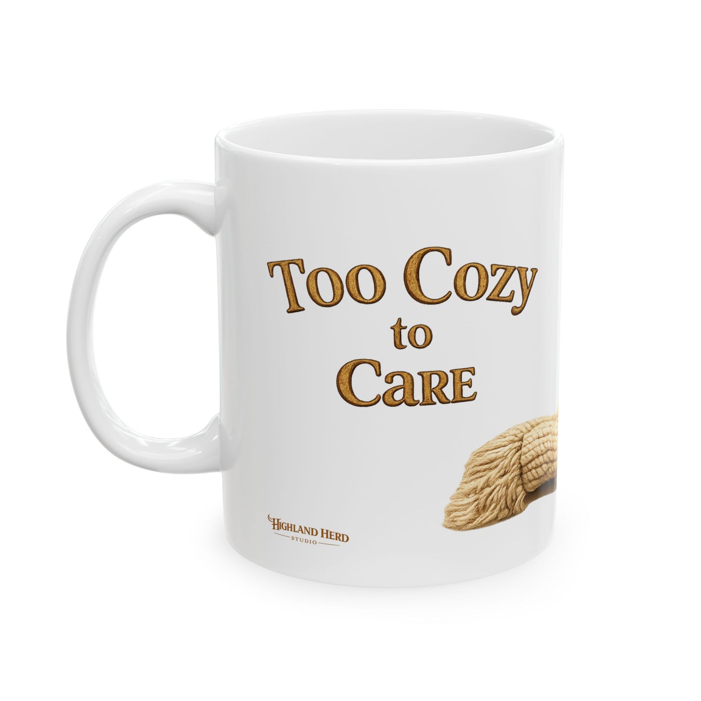 “Too Cozy to Care” Ceramic Mug, (11oz, 15oz)